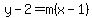 y-2=m%28x-1%29