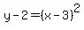 y-2+=+%28x-3%29%5E2
