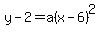 y-2+=+a%28x-6%29%5E2