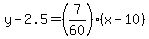 y-2.5=%287%2F60%29%28x-10%29