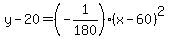 y-20=%28-1%2F180%29%28x-60%29%5E2