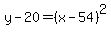 y-20=%28x-54%29%5E2