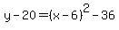y-20=%28x-6%29%5E2-36