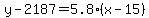 y-2187=5.8%28x-15%29
