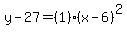 y-27=%281%29%2A%28x-6%29%5E2