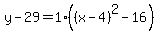 y-29=1%28%28x-4%29%5E2-16%29