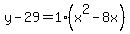 y-29=1%28x%5E2-8x%29