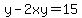 y-2xy=15