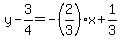 y-3%2F4=-%282%2F3%29x%2B1%2F3