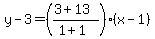 y-3=%28%283%2B13%29%2F%281%2B1%29%29%28x-1%29