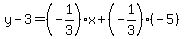 \"y-3=%28-1%2F3%29x%2B%28-1%2F3%29%28-5%29\"