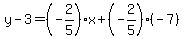 y-3=%28-2%2F5%29x%2B%28-2%2F5%29%28-7%29