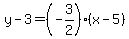 y-3=%28-3%2F2%29%28x-5%29