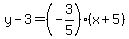 y-3=%28-3%2F5%29%28x%2B5%29