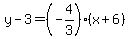 y-3=%28-4%2F3%29%28x%2B6%29