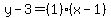 y-3=%281%29%28x-1%29