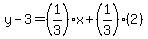 y-3=%281%2F3%29x%2B%281%2F3%29%282%29