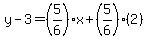 y-3=%285%2F6%29x%2B%285%2F6%29%282%29