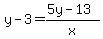 y-3=%285y-13%29%2Fx