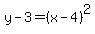 y-3=%28x-4%29%5E2