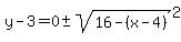 y-3=+0+%2B-+sqrt%2816-%28x-4%29%29%5E2