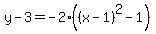 y-3=-2%28%28x-1%29%5E2-1%29
