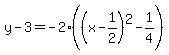y-3=-2%28%28x-1%2F2%29%5E2-1%2F4%29