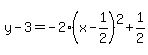 y-3=-2%28x-1%2F2%29%5E2%2B1%2F2
