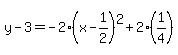 y-3=-2%28x-1%2F2%29%5E2%2B2%281%2F4%29