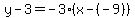 y-3=-3%28x-%28-9%29%29