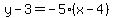 y-3=-5%28x-4%29