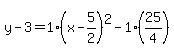 y-3=1%28x-5%2F2%29%5E2-1%2825%2F4%29