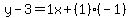y-3=1x%2B%281%29%28-1%29