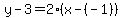 y-3=2%28x-%28-1%29%29