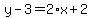 y-3=2%2Ax%2B2
