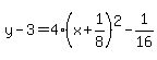 y-3=4%28x%2B1%2F8%29%5E2-1%2F16