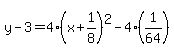 y-3=4%28x%2B1%2F8%29%5E2-4%281%2F64%29
