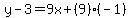 y-3=9x%2B%289%29%28-1%29