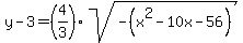 y-3++=%284%2F3%29+sqrt%28-%28x%5E2-10x-56%29%29