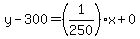 y-300=%281%2F250%29x%2B0