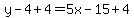 y-4%2B4=5x-15%2B4