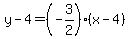 y-4=%28-3%2F2%29%2A%28x-4%29