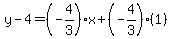 y-4=%28-4%2F3%29x%2B%28-4%2F3%29%281%29