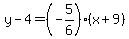 y-4=%28-5%2F6%29%28x%2B9%29
