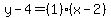 y-4=%281%29%28x-2%29