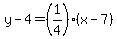 y-4=%281%2F4%29%28x-7%29