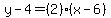 y-4=%282%29%28x-6%29