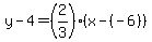 y-4=%282%2F3%29%28x-%28-6%29%29