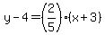 y-4=%282%2F5%29%28x%2B3%29