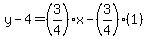 y-4=%283%2F4%29%2Ax-%283%2F4%29%281%29